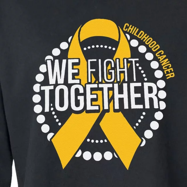 We Fight Together Childhood Cancer Awareness Family Matching Cropped Pullover Crew