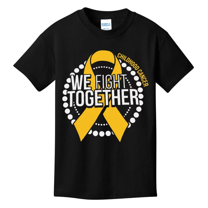 We Fight Together Childhood Cancer Awareness Family Matching Kids T-Shirt