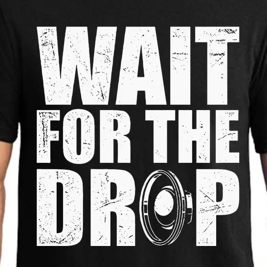 Wait For The Drop I Dubstep Bass Subwoofer Dance Music Pajama Set