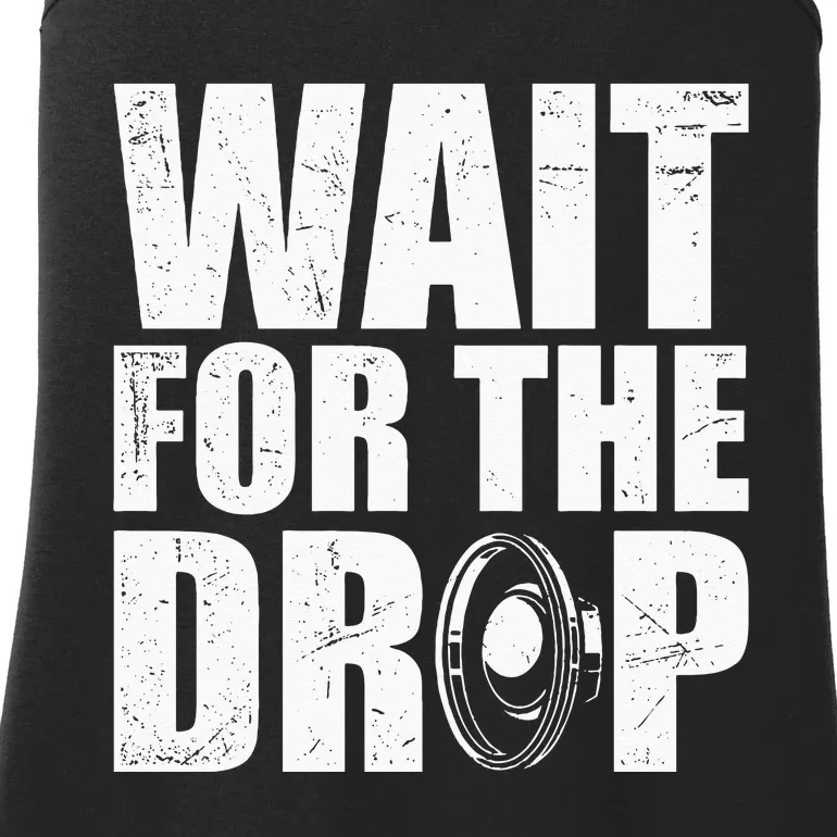 Wait For The Drop I Dubstep Bass Subwoofer Dance Music Ladies Essential Tank