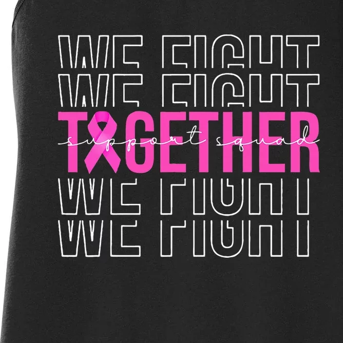 We Fight Together Breast Cancer Awareness Support Squad Women's Racerback Tank