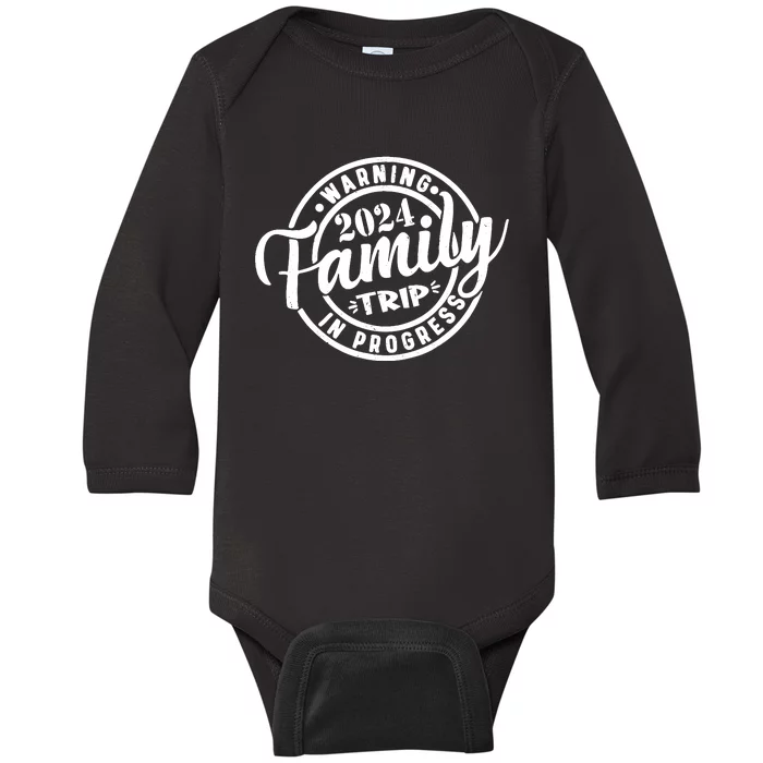 Warning Family Trip In Progress 2024 Family Trip Matching Baby Long Sleeve Bodysuit