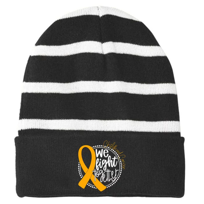 We Fight Together Childhood Cancer Awareness Gold Ribbon Striped Beanie with Solid Band