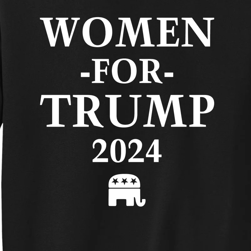 Women For Trump Republican 2024 Tall Sweatshirt