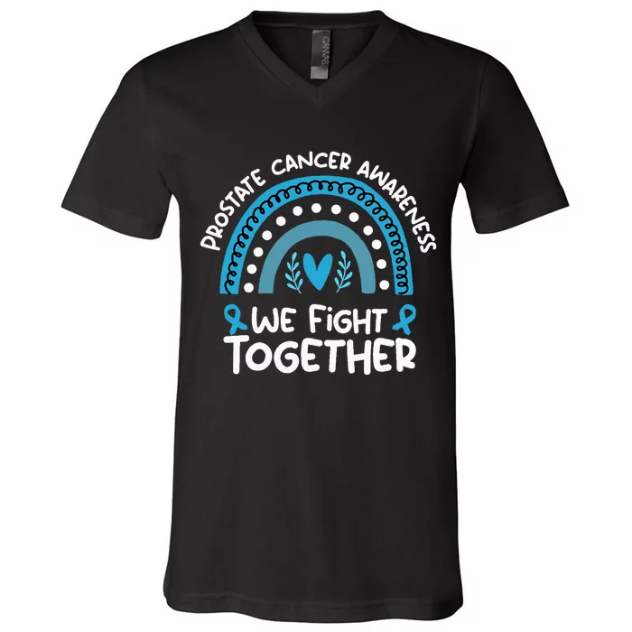 We Fight Together Prostate Cancer Awareness Prostate Cancer V-Neck T-Shirt