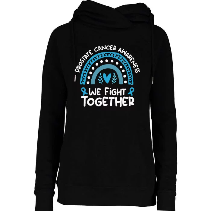 We Fight Together Prostate Cancer Awareness Prostate Cancer Womens Funnel Neck Pullover Hood