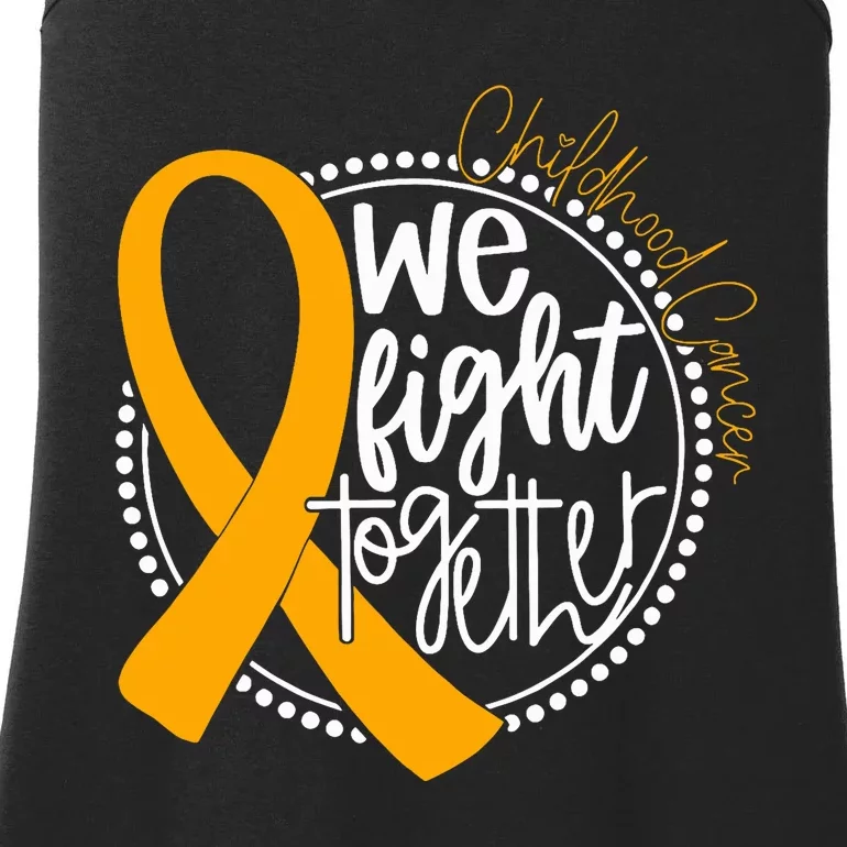 We Fight Together Childhood Cancer Awareness Gold Ribbon Ladies Essential Tank