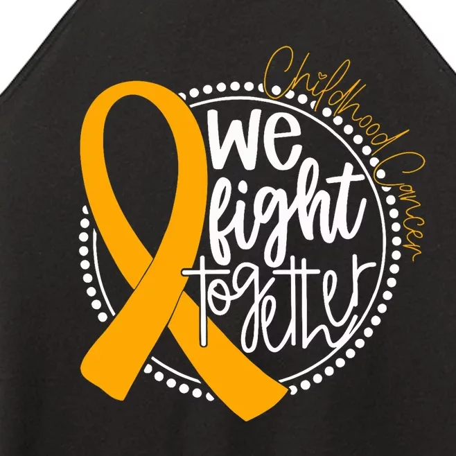 We Fight Together Childhood Cancer Awareness Gold Ribbon Women’s Perfect Tri Rocker Tank