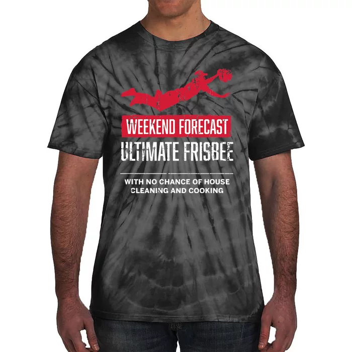 Weekend Forecast Ultimate Frisbee Player Gift Frisbee Tie-Dye T-Shirt