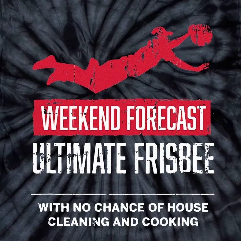 Weekend Forecast Ultimate Frisbee Player Gift Frisbee Tie-Dye T-Shirt