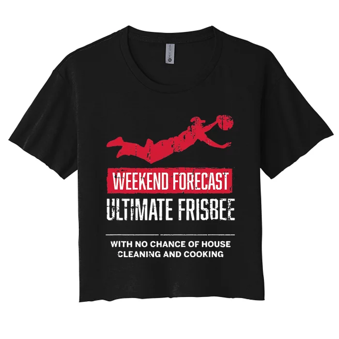 Weekend Forecast Ultimate Frisbee Player Gift Frisbee Women's Crop Top Tee