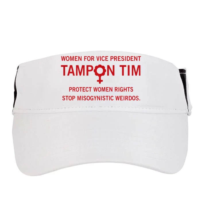 Women For Vice President Tampon Tim Protect Women Rights Adult Drive Performance Visor