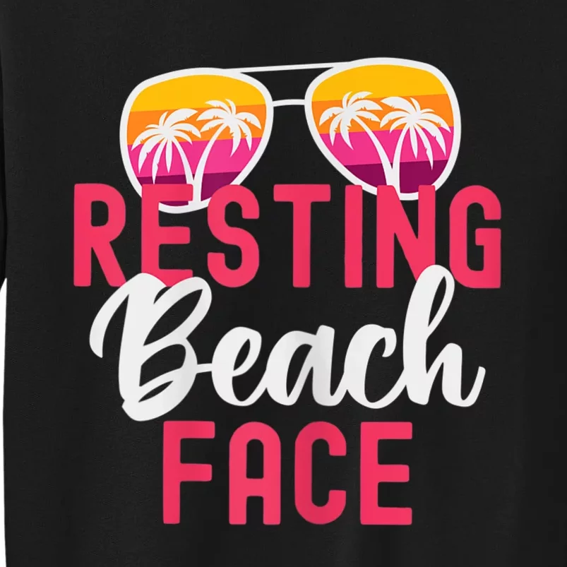 Womens Funny Vacation Girls Trip Girls Weekend Resting Beach Face Sweatshirt