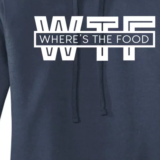 Wtf Funny Wheres The Food Foodie Gourmet Food Critic Gift Women's Pullover Hoodie