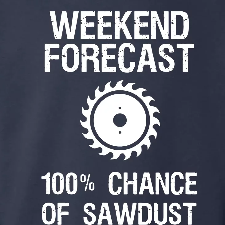 Woodworking Funny Weekend Forecast Sawdust Toddler Hoodie