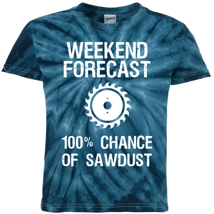 Woodworking Funny Weekend Forecast Sawdust Kids Tie-Dye T-Shirt