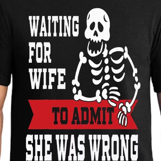 Waiting For Wife To Admit She Was Wrong Funny Husband Pajama Set