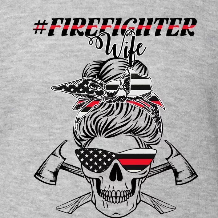 Wo Firefighter Wife Messy Bun Cute Fire Funny Gift Toddler Sweatshirt