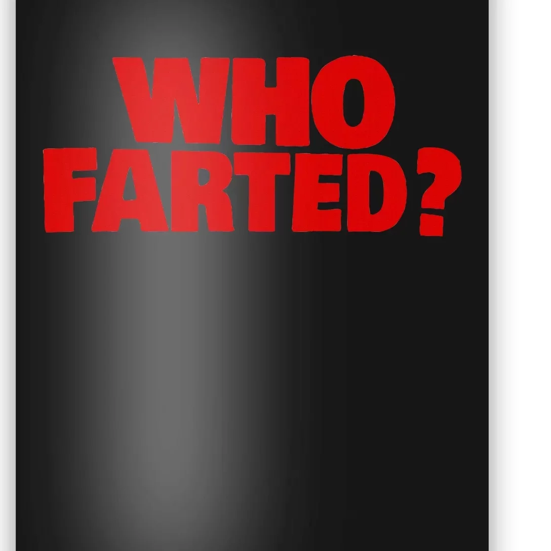 Who Farted Poster