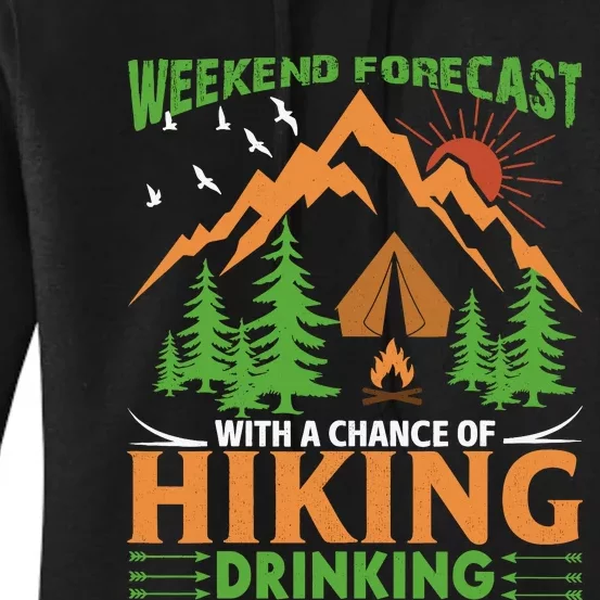 Weekend Forecast With A Chance Of Drinking Hiking Women's Pullover Hoodie