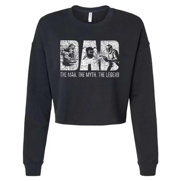 Welder Funny Welding Dad Man Myth Legend Father Cropped Pullover Crew