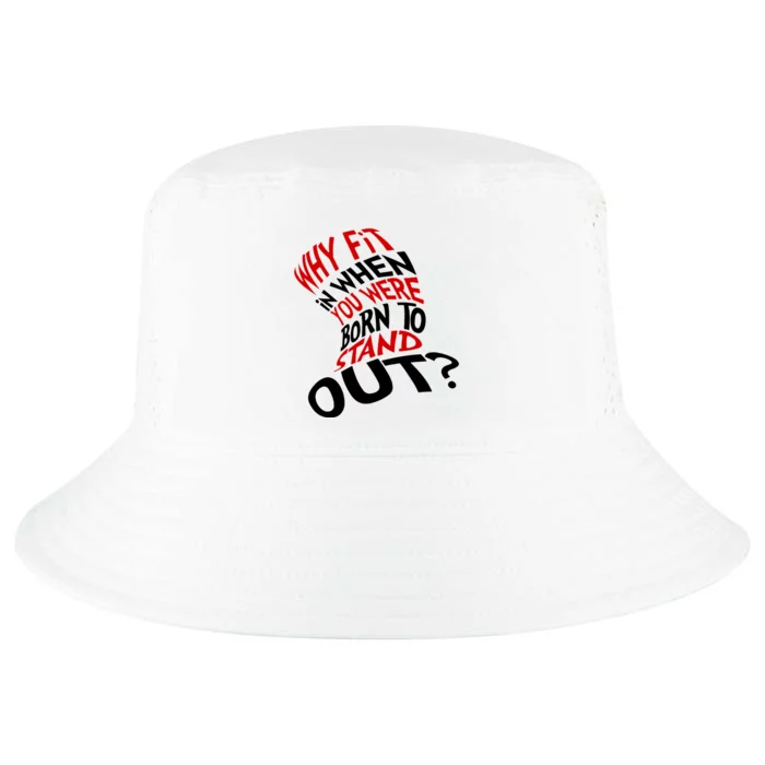 Why Fit When You Were Born To Stand Out Quote Cool Comfort Performance Bucket Hat