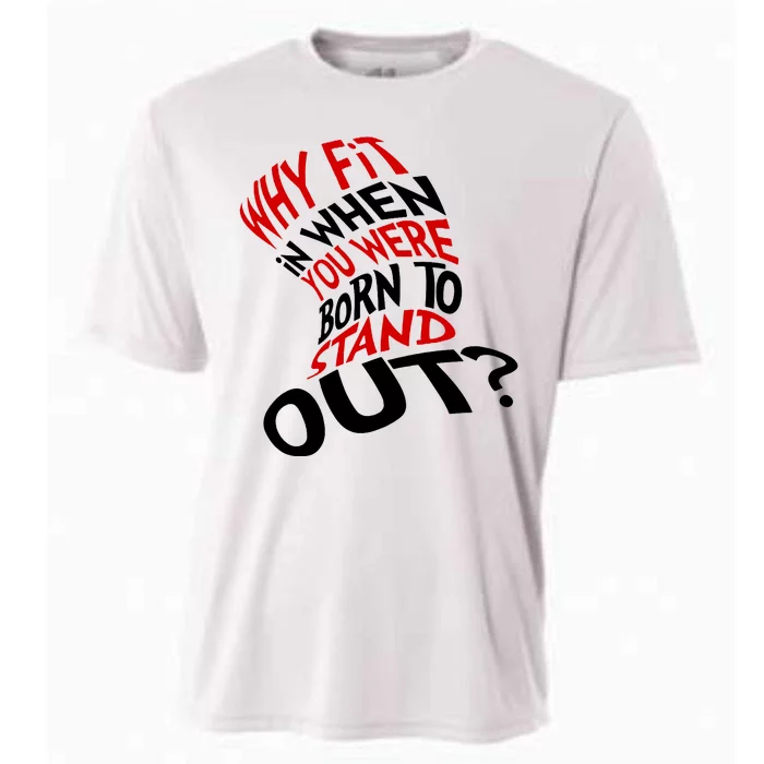 Why Fit When You Were Born To Stand Out Quote Cooling Performance Crew T-Shirt