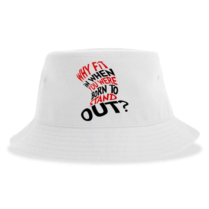 Why Fit When You Were Born To Stand Out Quote Sustainable Bucket Hat