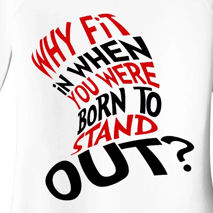 Why Fit When You Were Born To Stand Out Quote Women's Perfect Tri Tunic Long Sleeve Shirt