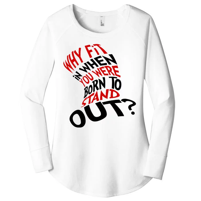 Why Fit When You Were Born To Stand Out Quote Women's Perfect Tri Tunic Long Sleeve Shirt