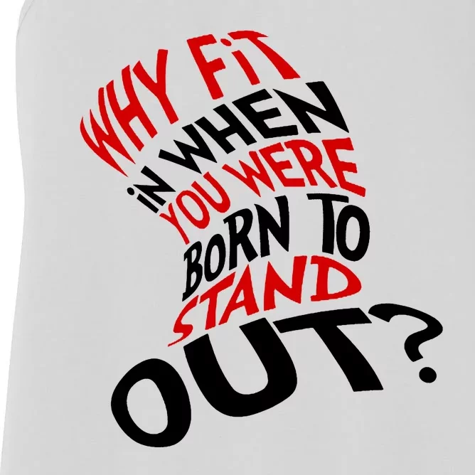 Why Fit When You Were Born To Stand Out Quote Women's Racerback Tank