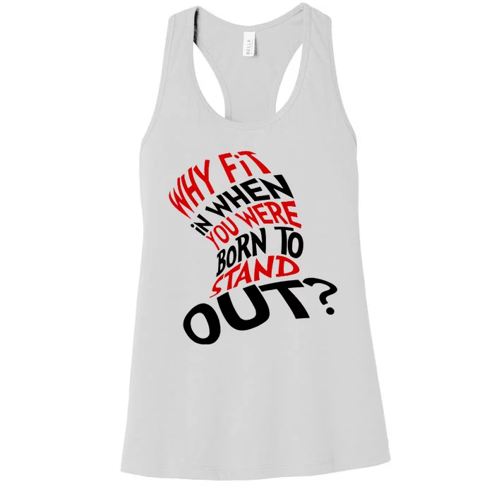 Why Fit When You Were Born To Stand Out Quote Women's Racerback Tank