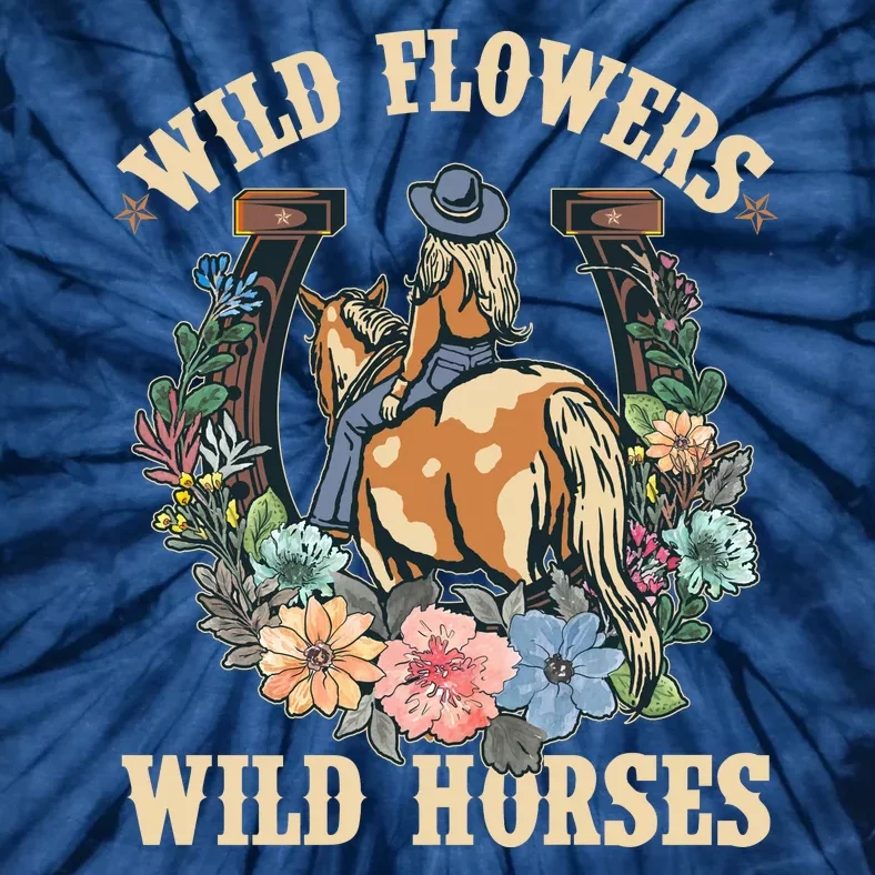 Wild Flowers Wild Horses Cowgirl Tie-Dye T-Shirt