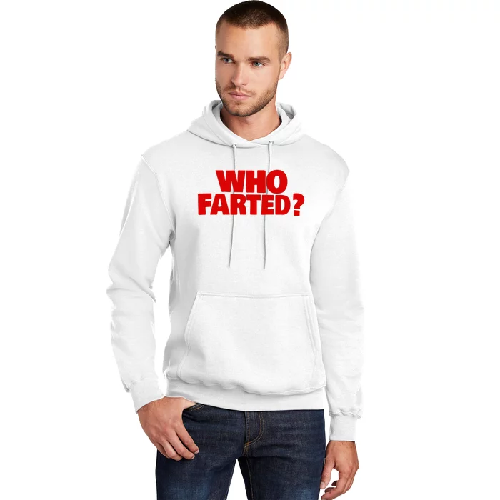 Who Farted Hoodie