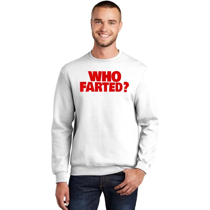 Who Farted Sweatshirt