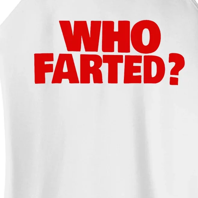 Who Farted Women’s Perfect Tri Rocker Tank