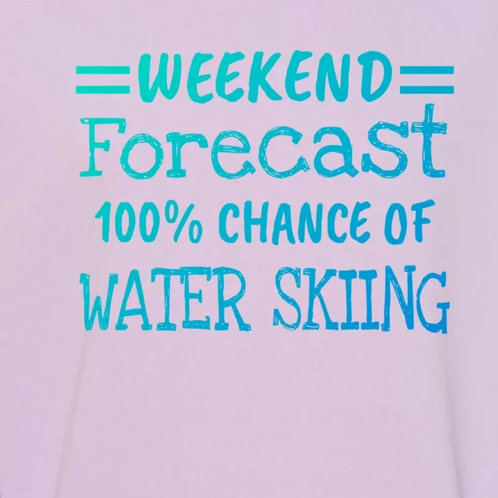 Weekend Forecast Water Skiing Cute Gift Garment-Dyed Sweatshirt