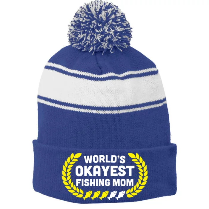 Wo Funny World's Okayest Fishing Mom Mothers Day Cute Gift Stripe Pom Pom Beanie