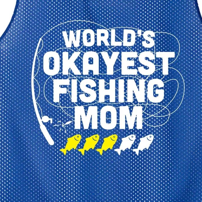 Wo Funny World's Okayest Fishing Mom Mothers Day Funny Gift Mesh Reversible Basketball Jersey Tank