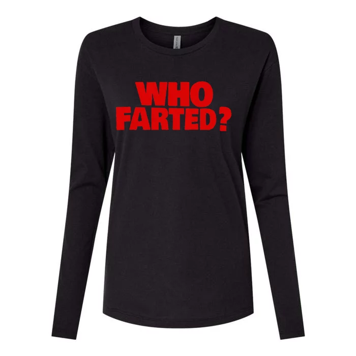 Who Farted Womens Cotton Relaxed Long Sleeve T-Shirt