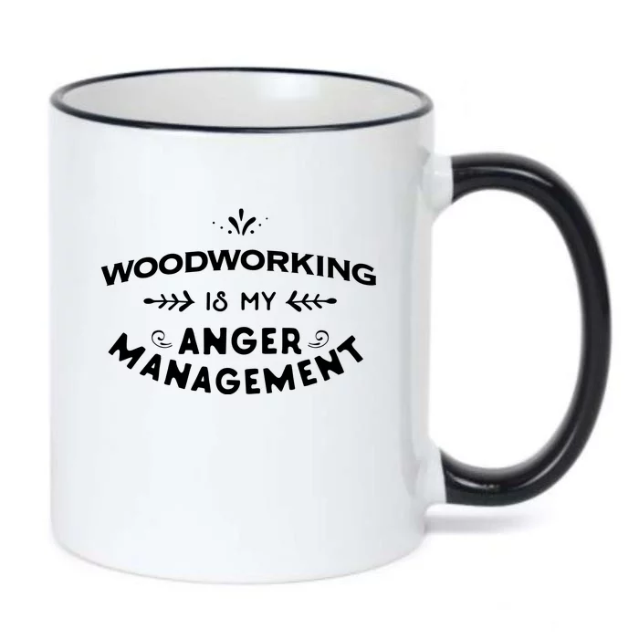 Woodworker Funny Woodworking Is My Anger Management Black Color Changing Mug