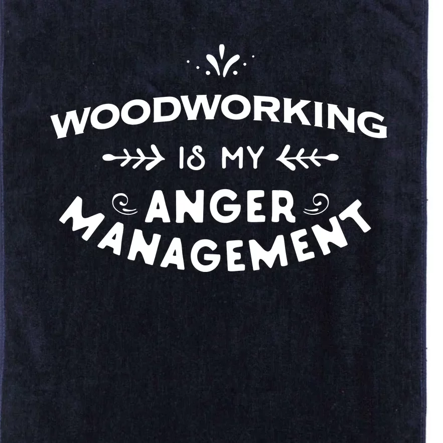 Woodworker Funny Woodworking Is My Anger Management Platinum Collection Golf Towel