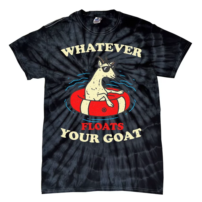 Whatever Floats Your Goat Summer Float Trip River Tubing Tie-Dye T-Shirt