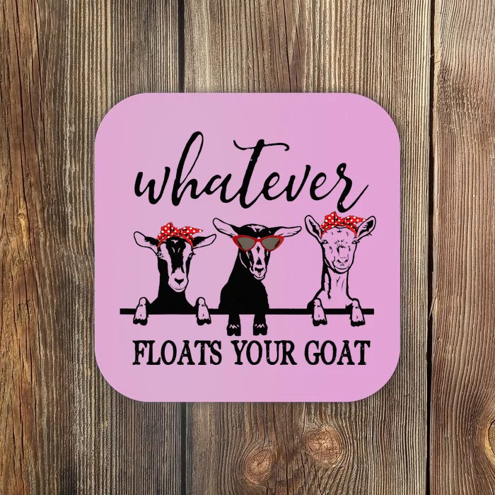 Whatever Floats Your Goat Lover Coaster