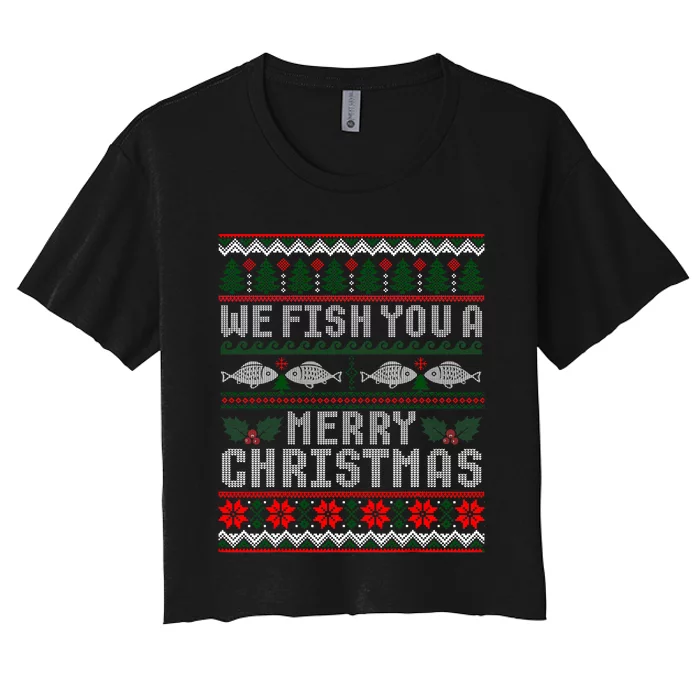 We Fish You A Merry Christmas Fishers Ugly Xmas Sweater Women's Crop Top Tee