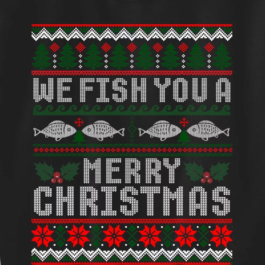 We Fish You A Merry Christmas Fishers Ugly Xmas Sweater Kids Sweatshirt