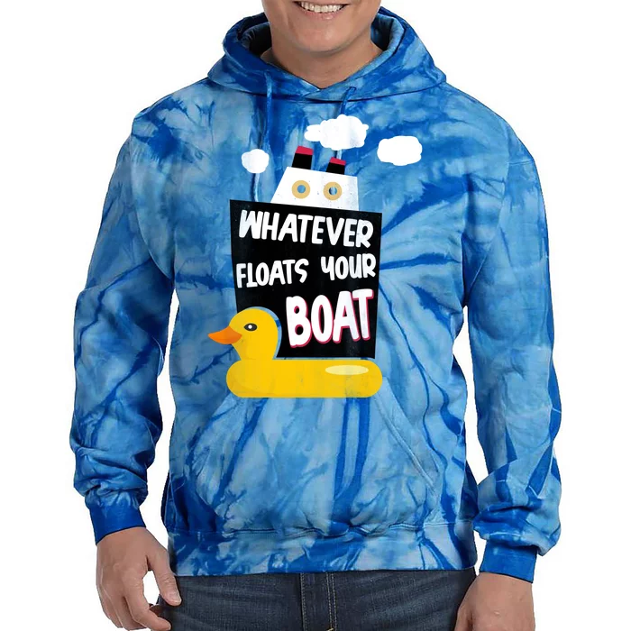 Whatever Floats Your Boat Tie Dye Hoodie