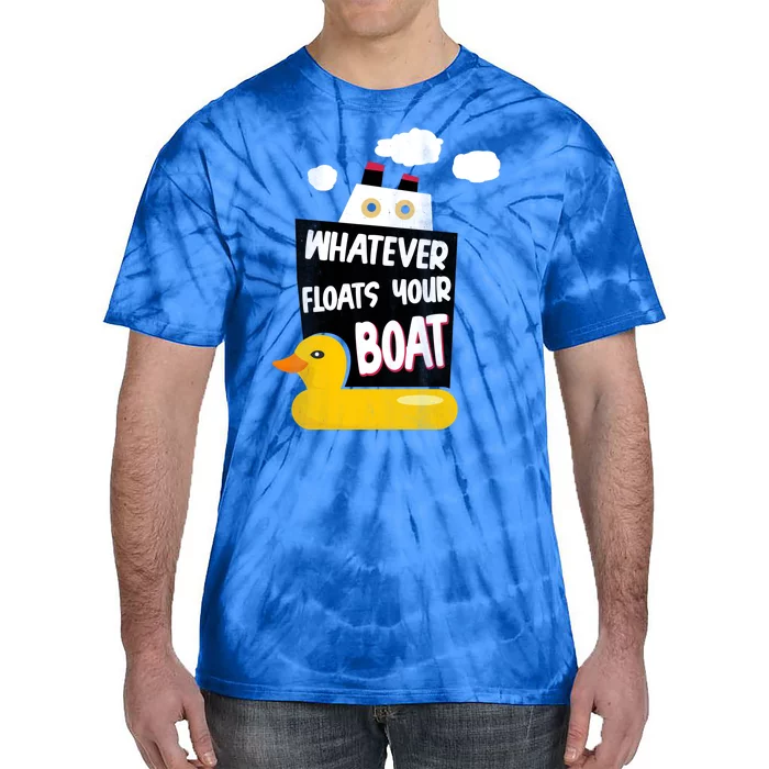 Whatever Floats Your Boat Tie-Dye T-Shirt