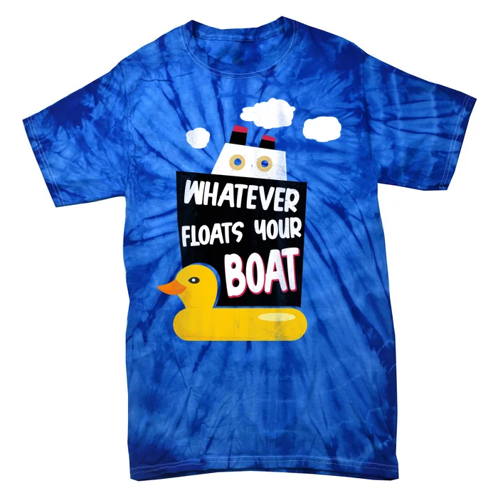 Whatever Floats Your Boat Tie-Dye T-Shirt