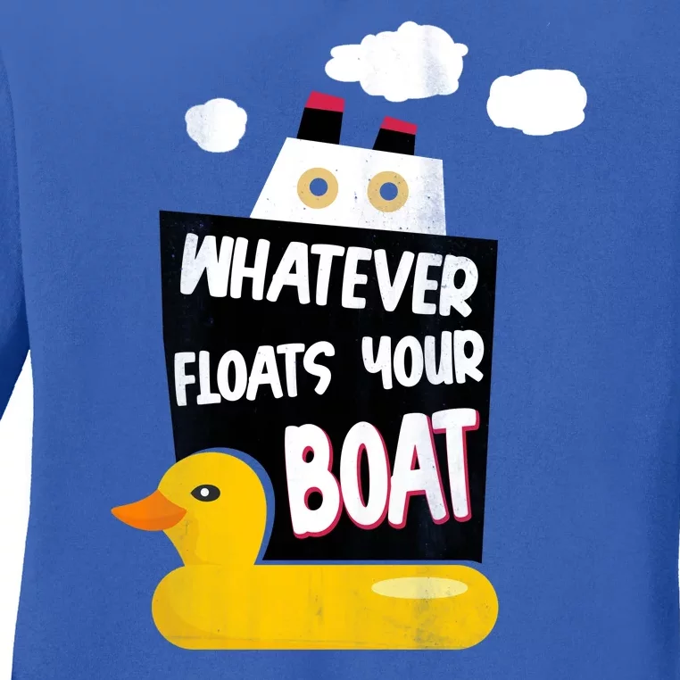 Whatever Floats Your Boat Ladies Long Sleeve Shirt